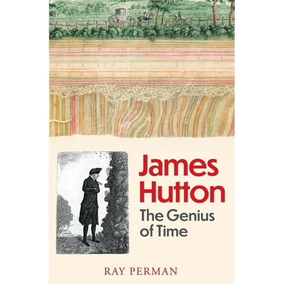 James Hutton: The Genius of Time (Hardcover)
