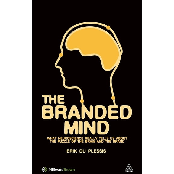 The Branded Mind: What Neuroscience Really Tells Us about the Puzzle of the Brain and the Brand, (Hardcover)