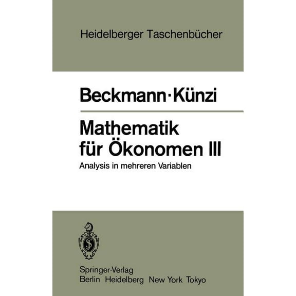 Heidelberger Taschenbücher Mathematik Für Ãkonomen III: Analysis in Mehreren Variablen, Book 235, (Paperback)