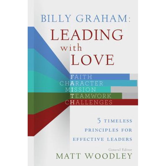 Pre-Owned Billy Graham: Leading with Love: 5 Timeless Principles for Effective Leaders Paperback