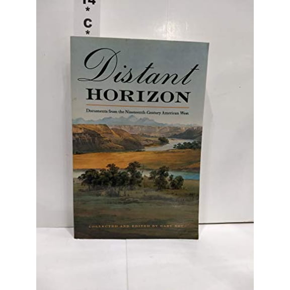 Pre-Owned Distant Horizon: Documents from the Nineteenth-Century American West Paperback