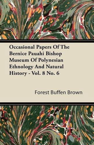 Occasional Papers Of The Bernice Pauahi Bishop Museum Of Polynesian Ethnology And Natural History - Vol. 8 No. 6 (Paperback)