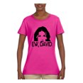 thumbnail image 2 of Ew David Funny Schitt's TV Quote Fan Gift Pop Culture Womens Graphic T-Shirt, Fuschia, Large, 2 of 3