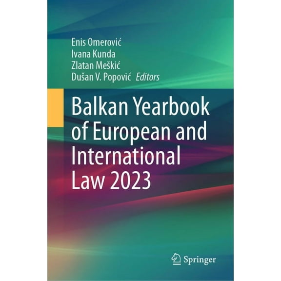 Balkan Yearbook of European and Internat Balkan Yearbook of European and International Law 2023, Book 2023, (Hardcover)