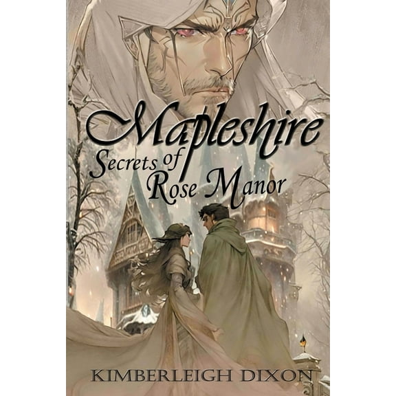 Mapleshire: Secrets of Rose Manor, (Paperback)