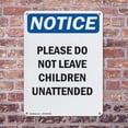 thumbnail image 4 of (2 Pack) Please Do Not Leave Children Unattended OSHA Notice Sign 12 Inch X 18 Inch Indoor / Outdoor Rust-Free Aluminum Metal Signs for Workplace, Workshop, and Construction Site, Made in the USA, 4 of 8