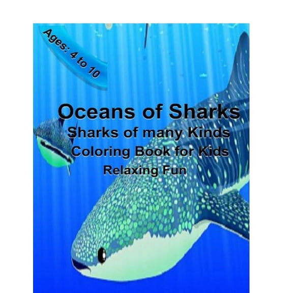 Oceans of Sharks Coloring book: Sharks of Many Kinds (Paperback)