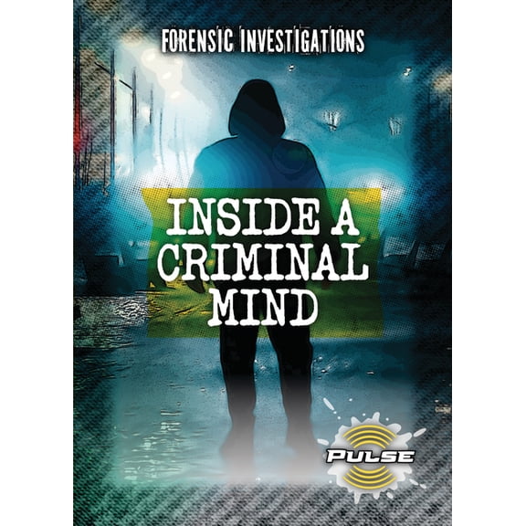 Forensic Investigations (Pulse) Inside a Criminal Mind, (Paperback)
