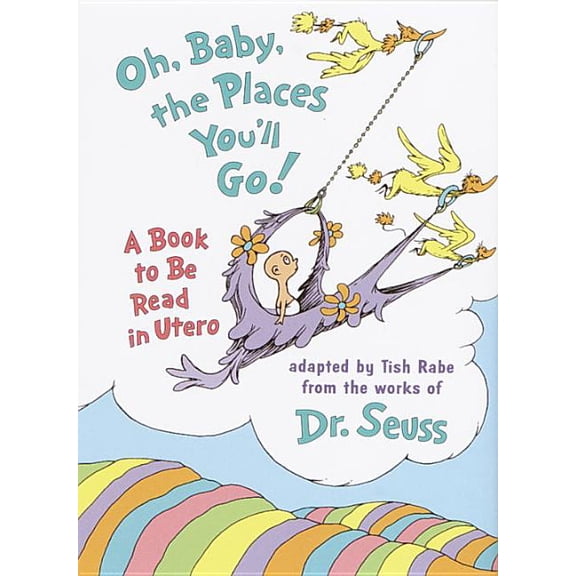 Life Favors (Hardcover): Oh, Baby, the Places You'll Go!: A Book to Be Read in Utero (Hardcover)