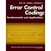 Error Control Coding (PRENTICE-HALL COMPUTER APPLICATIONS IN ELECTRICAL ENGINEERING SERIES) [Hardcover - Used]