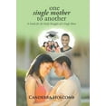 thumbnail image 2 of One Single Mother to Another : A Guide for the Daily Struggles of a Single Mom (Hardcover), 2 of 2