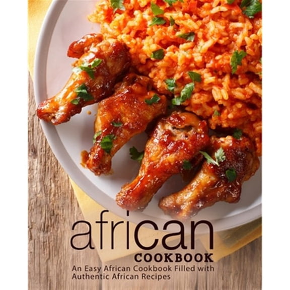 Pre-Owned African Cookbook: An Easy African Cookbook Filled with Authentic African Recipes (Paperback)