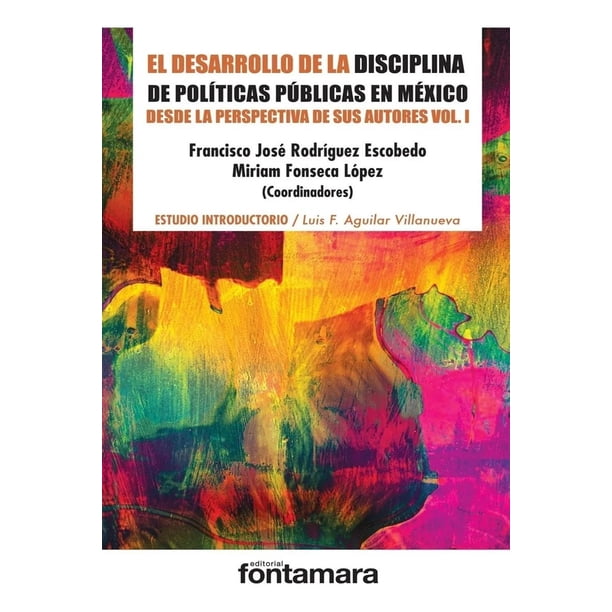 El desarrollo de la disciplina de políticas públicas en México desde la perspectiva de sus autores v