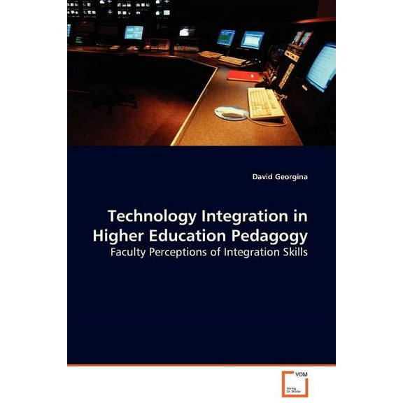 Technology Integration in Higher Education Pedagogy (Paperback)