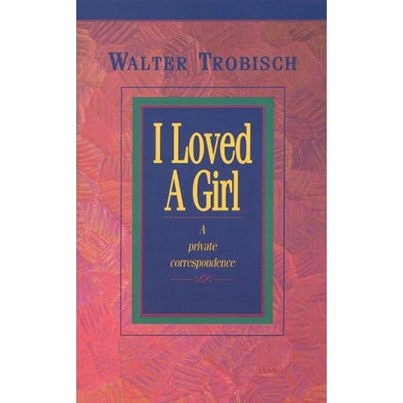 Pre-Owned I Loved A Girl (Paperback) 096639660X 9780966396607
