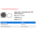 thumbnail image 2 of Water Pump - Compatible with 1998 - 2003 Ford Escort 1999 2000 2001 2002, 2 of 2
