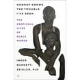 thumbnail image 1 of Pre-Owned Nobody Knows the Trouble I've Seen: The Emotional Lives of Black Women (Hardcover) 0062959824 9780062959829, 1 of 1