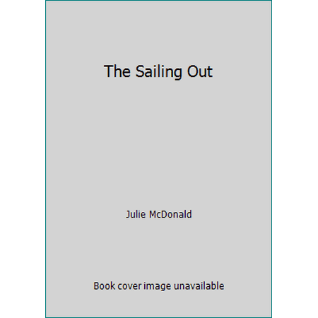 The Sailing Out [Hardcover - Used]