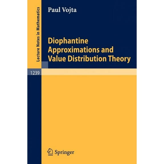 Lecture Notes in Mathematics Diophantine Approximations and Value Distribution Theory, Book 1239, (Paperback)