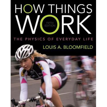 Pre-Owned How Things Work: The Physics of Everyday Life (Paperback) 1118237765 9781118237762