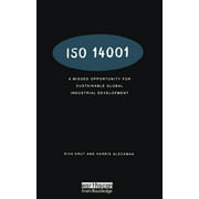 ISO 14001: A Missed Opportunity for Sustainable Global Industrial Development [Paperback - Used]