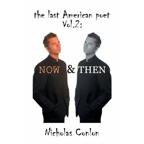 Last American Poet : Now and Then