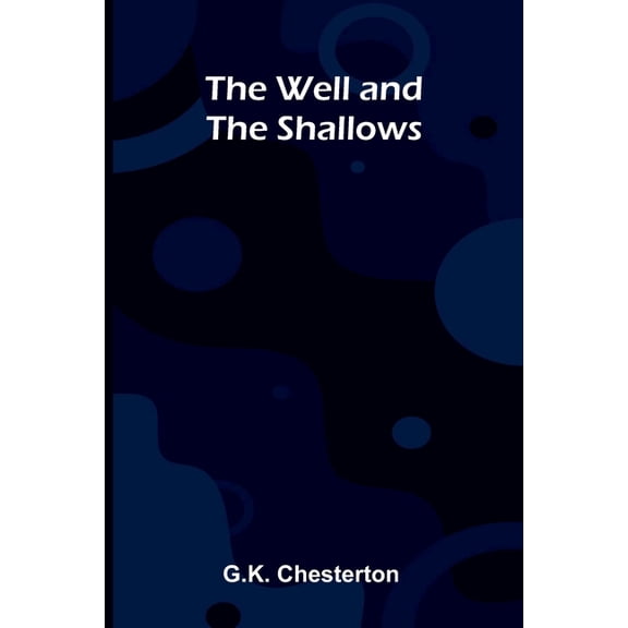 The Well and the Shallows, (Paperback)