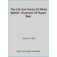 thumbnail image 1 of Pre-Owned The Life And Works Of Alfred Bestall: Illustrator Of Rupert Bear (Paperback) 0747573360 9780747573364, 1 of 1