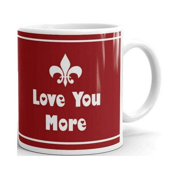 11 oz Love You More Dating Anniversary Personalized Girlfriend Boyfriend Romantic Gift Coffee Mug Tea Cup