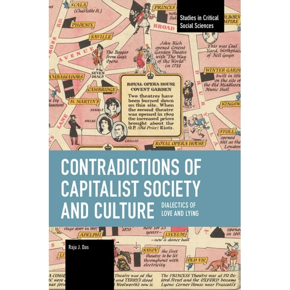 Studies in Critical Social Sciences Contradictions of Capitalist Society and Culture: Dialectics of Love and Lying, (Paperback)