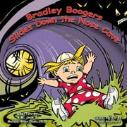 Bradley Boogers Slides Down the Nose Cave (Paperback)
