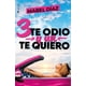 thumbnail image 1 of 3 Te Odio y un Te Quiero, 1 of 2