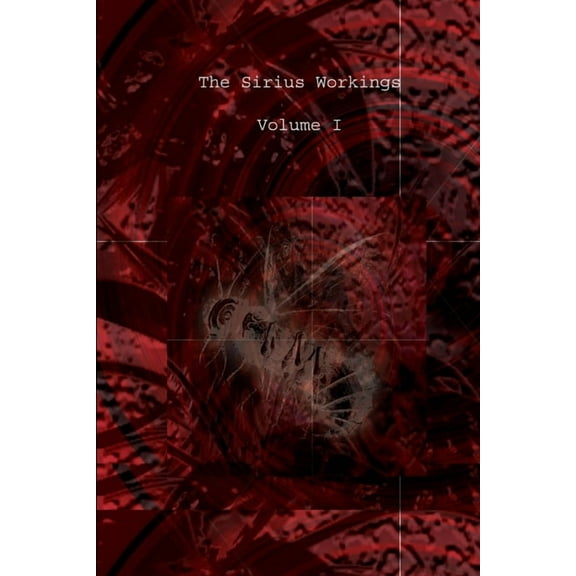 Sirius Workings Vol 1 (Paperback)