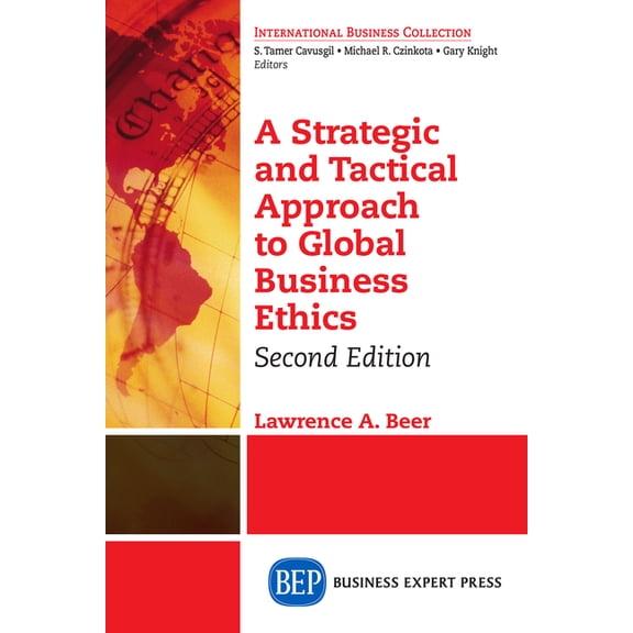 A Strategic and Tactical Approach to Global Business Ethics, Second Edition, (Paperback)