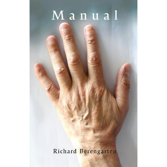 Selected Writings of Richard Berengarten Manual, (Paperback)