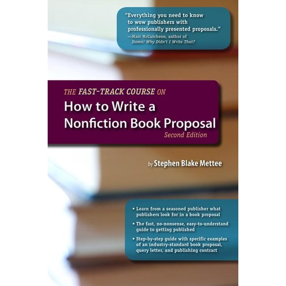 Great Books for Writers The Fast-Track Course on How to Write a Nonfiction Book Proposal, 2nd Edition, (Paperback)