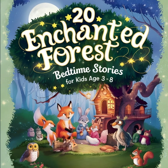 Bedtime Stories for Kids Age 3 to 8 Seri 20 Enchanted Forest Bedtime Stories For Kids Age 3 - 8, Book 10, (Paperback)