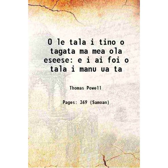 O le tala i tino o tagata ma mea ola eseese e i ai foi o tala i manu ua ta [Hardcover]