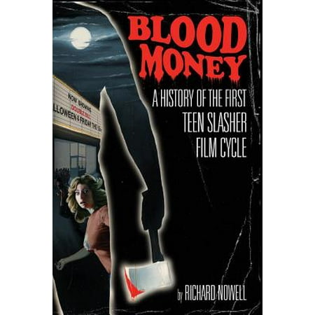 Blood Money : A History of the First Teen Slasher Film