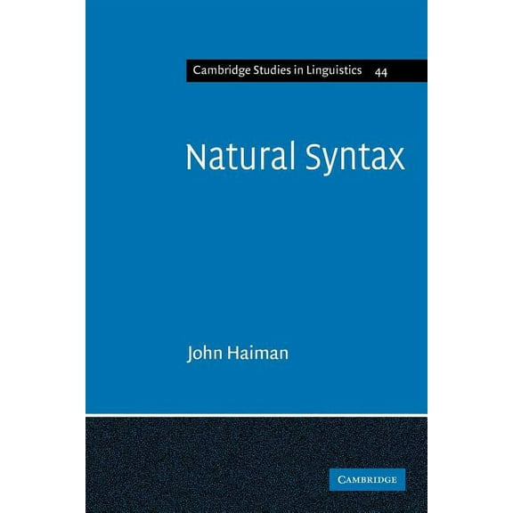 Cambridge Studies in Linguistics Natural Syntax: Iconicity and Erosion, Book 44, (Paperback)