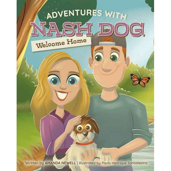 Adventures with Nash Dog: Welcome Home, (Hardcover)