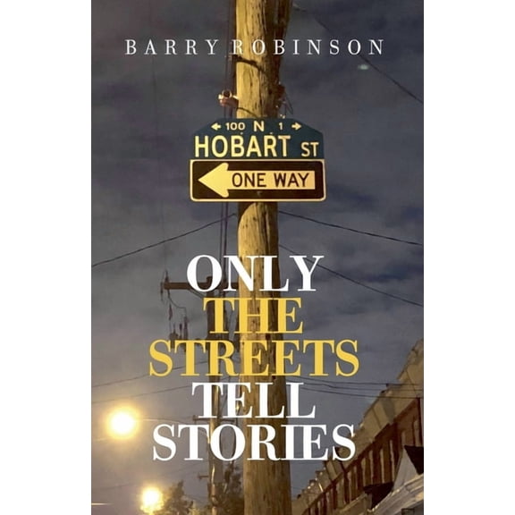 Only the Streets Tell Stories, (Paperback)