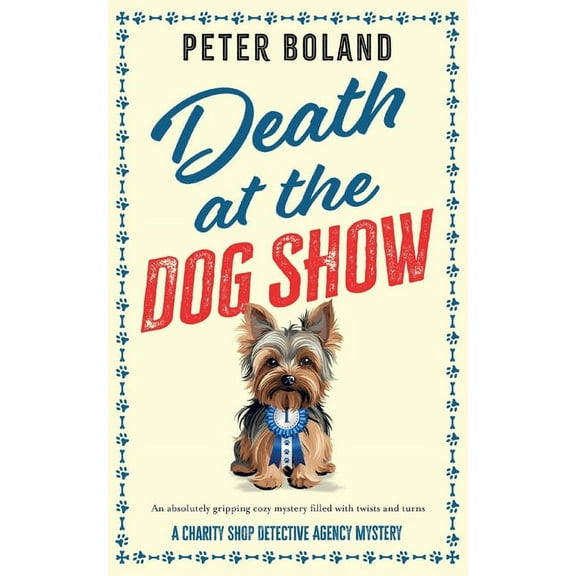 The Charity Shop Detective Agency Mysteries: Death at the Dog Show: an absolutely gripping cozy mystery filled with twists and turns (Paperback)