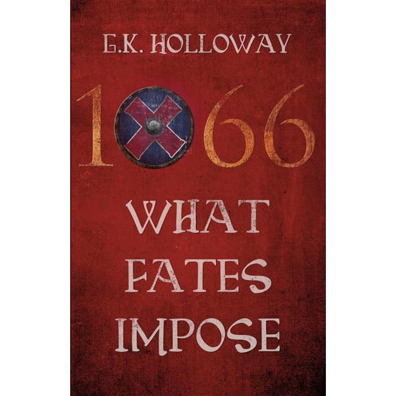 1066: What Fates Impose (Paperback)