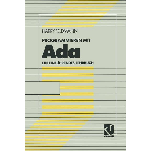 Programmieren Mit ADA: Ein EinfÃ¼hrendes Lehrbuch Mit Diskette, (Paperback)