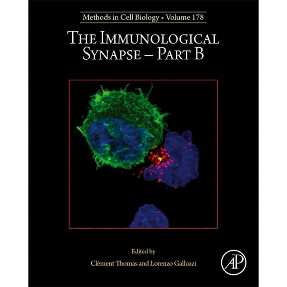 Methods in Cell Biology The Immunological Synapse - Part B: Volume 178, Book 178, (Hardcover)