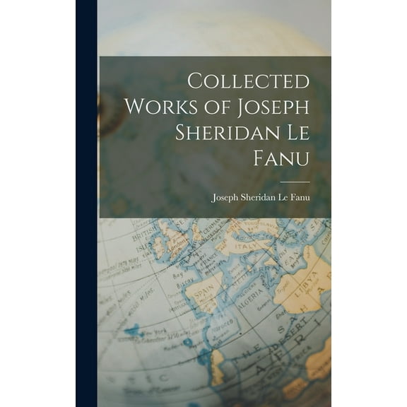 Collected Works of Joseph Sheridan Le Fanu (Hardcover)