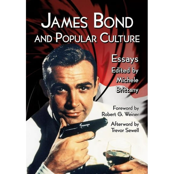 James Bond and Popular Culture: Essays on the Influence of the Fictional Superspy (Paperback)