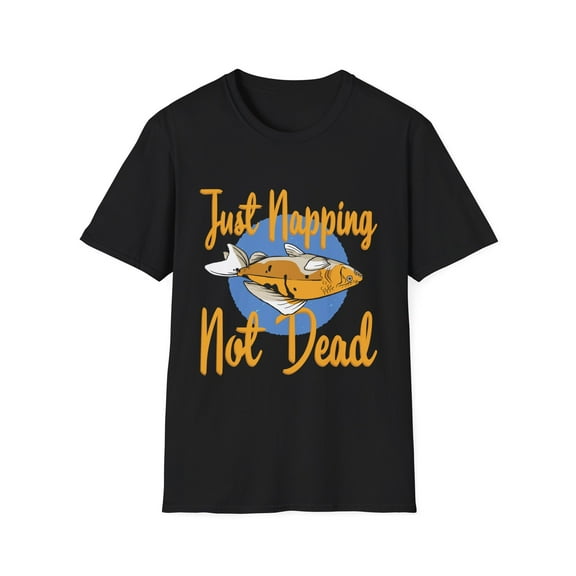 Novelty Just Napping Not Dead Fishes Graphic Hilarious Benthic Beings Graphic Men Women Unisex Softstyle T-Shirt
