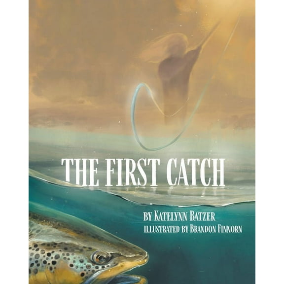 The First Catch, (Paperback)